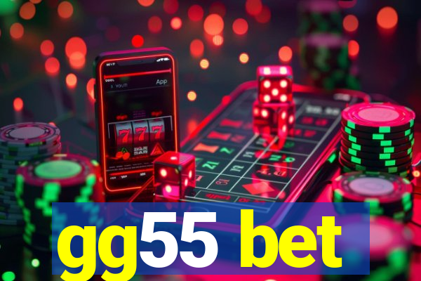 gg55 bet